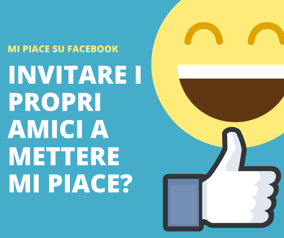 Invitare i propri amici a mettere mi piace alla nostra pagina Facebook? -  Wordpress, Web Marketing e Strategie Digitali